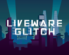 Liveware Glitch Image
