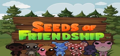 Seeds of Friendship Image