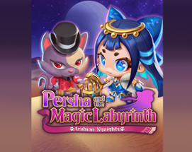 Persha and the Magic Labyrinth -Arabian Nyaights- Image