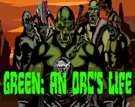 Green: An Orc's Life Image