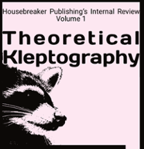 Housebreaker Publishing’s Internal Review Volume 1 Theoretical Kleptography Image