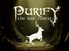 Purify the last forest Image