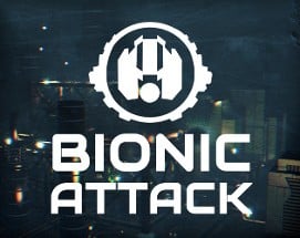 Bionic Attack Image