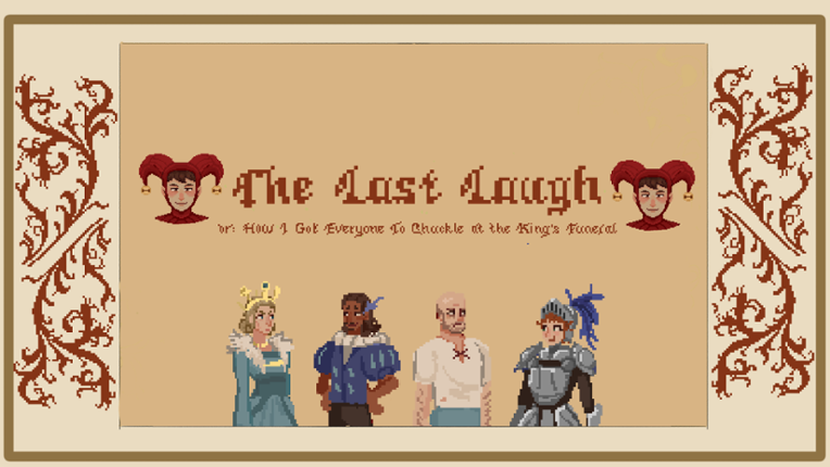 The Last Laugh or: How I Got Everyone to Chuckle at the King's Funeral Game Cover