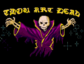 Thou Art Dead - Fan Game Image