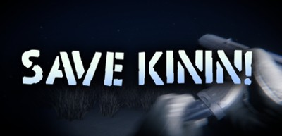 Save Kinin! Image