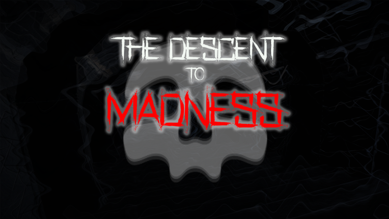 The Descent To Madness - Devlog (v1.0.2) Game Cover