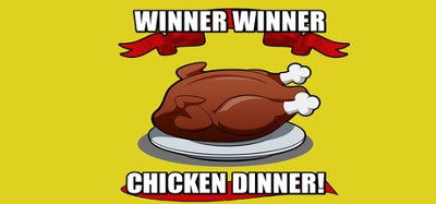 Winner Winner Chicken Dinner! Image