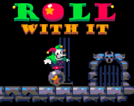 Roll With It Image