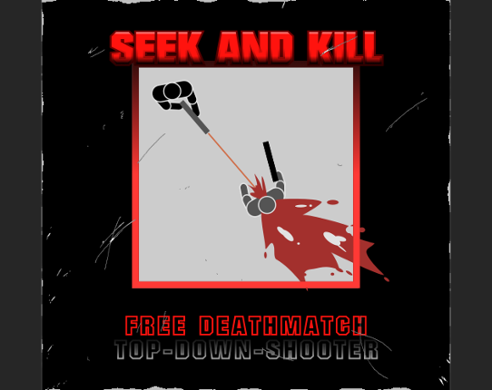 Top-Down Shooter: SEEK AND KILL Game Cover