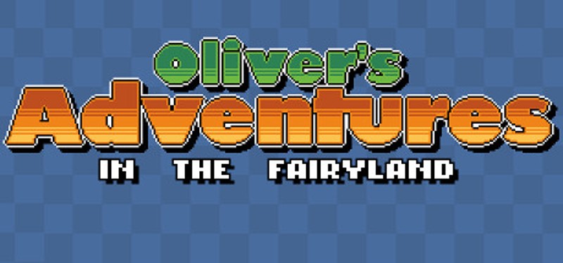 Oliver's Adventures in the Fairyland Game Cover