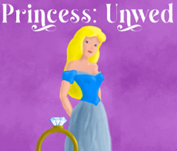 Princess: Unwed Image