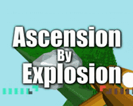 Ascension By Explosion Image