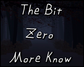 The Bit More Know Zero Image