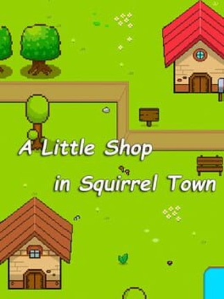 A Little Shop in Squirrel Town Game Cover