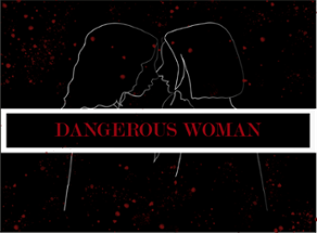 Dangerous Woman (Alpha) Image