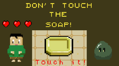Yo, Don't touch the soap! Image