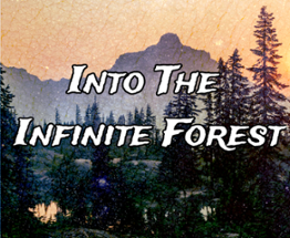 Into The Infinite Forest Image