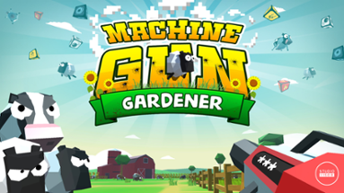 Machine Gun Gardener Image