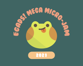 EGaDS! Mega Micro-Jam 2021 Image