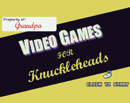 Grandpa's Videogames For Knuckleheads Game Cover