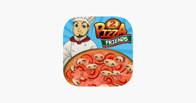 Pizza Friends - Cooking Games Image