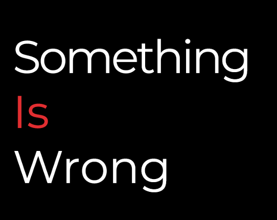 Something Is Wrong Game Cover