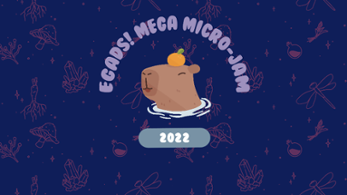 EGaDS! Mega Micro-Jam 2022 Image