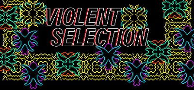 Violent Selection Image