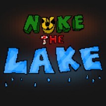 NUKE THE LAKE Image