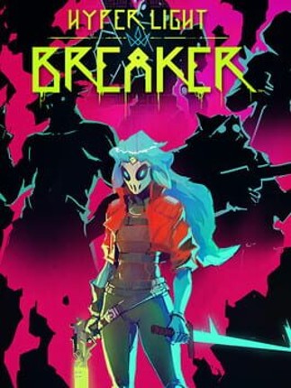 Hyper Light Breaker Game Cover