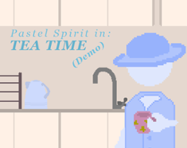 Pastel Spirit in: Tea Time (Demo) Image