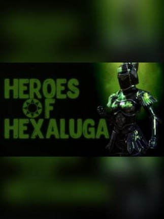 Heroes of Hexaluga Game Cover