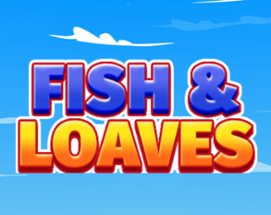 Fish & Loaves Image