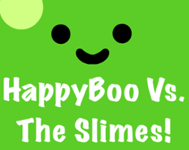 HappyBoo vs. The Slimes! Image