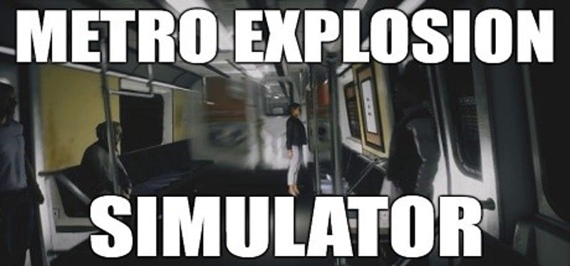 Metro Explosion Simulator Game Cover