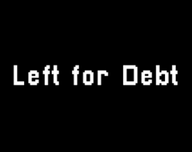 Left for Debt Image
