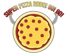 Super Pizza Robo! Go! Go! Image