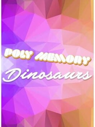 Poly Memory: Dinosaurs Game Cover
