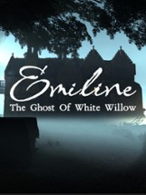 Emiline: The Ghost of White Willow Image