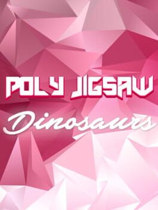 Poly Jigsaw: Dinosaurs Game Cover