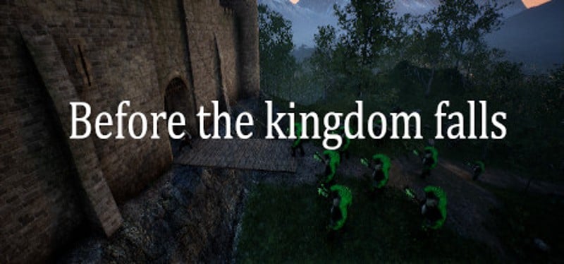 Before The Kingdom Falls Game Cover