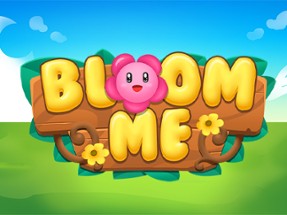 Bloom Me Image