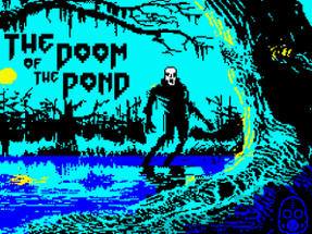 The Doom Of The Pond (La coza de la poza) Image