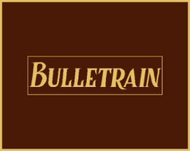 BULLETRAIN Image