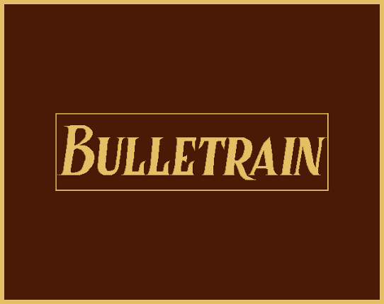 BULLETRAIN Game Cover