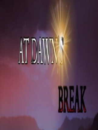 At Dawn's Break Game Cover