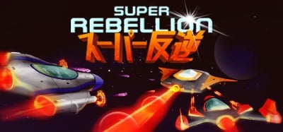 Super Rebellion Image