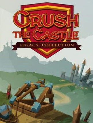 Crush the Castle Legacy Collection Game Cover