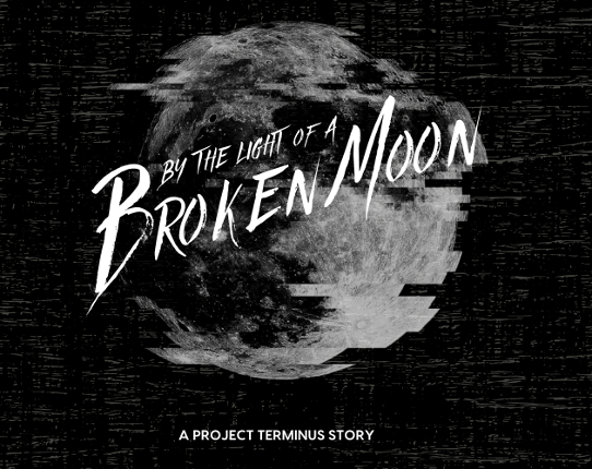 By The Light of a Broken Moon Game Cover